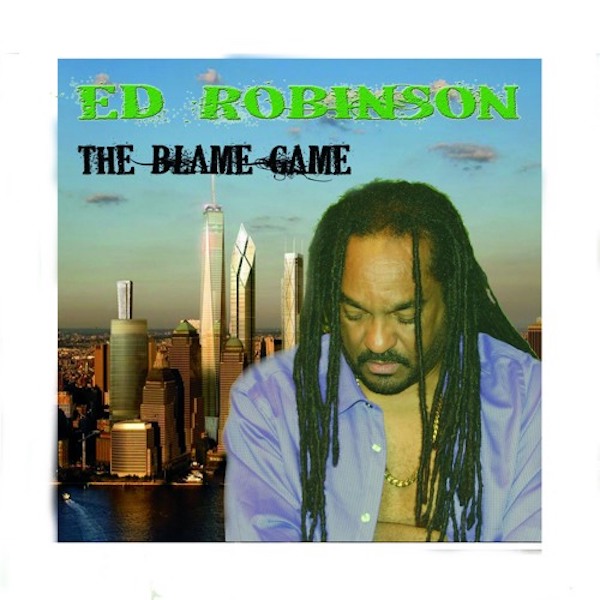 Ed Robinson - The Blame Game
