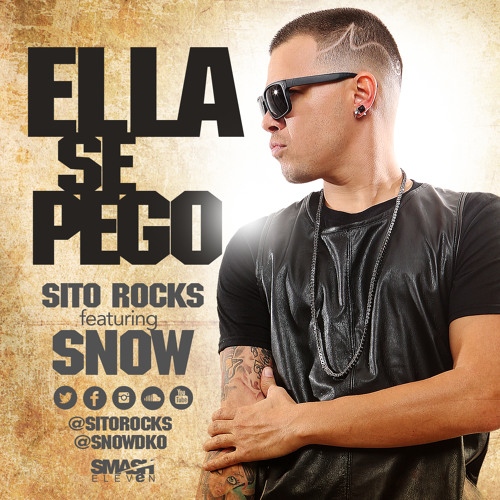 Sito Rocks feat. Snow - Ella Se Pego