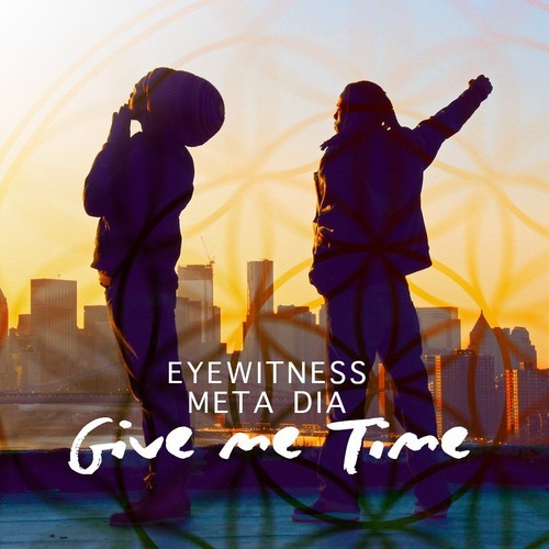 Eyewitness feat. Meta Dia - Give Me Time