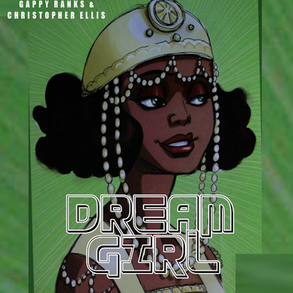 Gappy Ranks & Christopher Ellis - Dream Girl