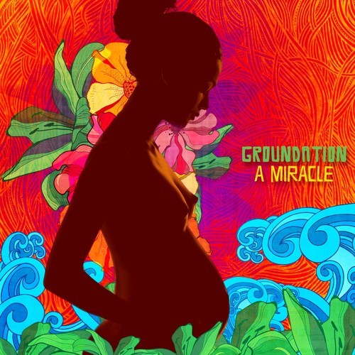 Groundation - A Miracle