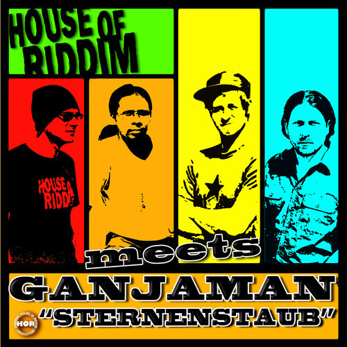 House Of Riddim meets Ganjaman - Sternenstaub