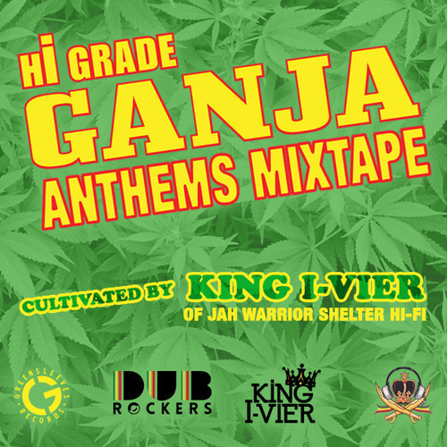 Hi Grade Ganja Anthems Mixtape