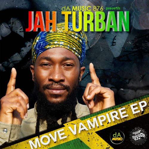 Jah Turban - Move Vampire (EP)