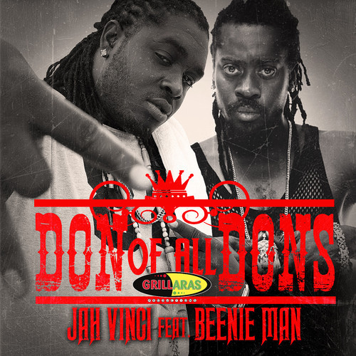 Jah Vinci feat. Beenie Man - Don Of All Dons