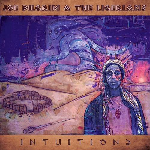 Joe Pilgrim & The Ligerians - Intuitions (Teaser)