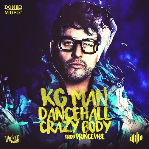 KG Man - Dancehall Crazy Body