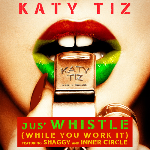 Katy Tiz - Jus' Whistle feat. Shaggy & Inner Circle
