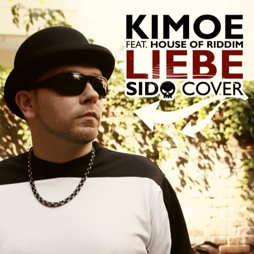 Kimoe feat. House Of Riddim - Liebe (Sido Cover)