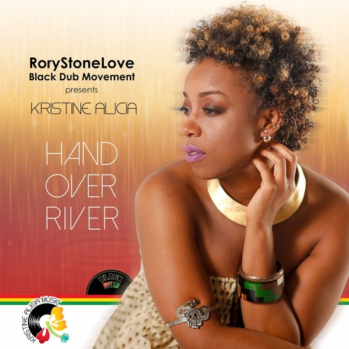 Kristine Alicia - Hand Over River