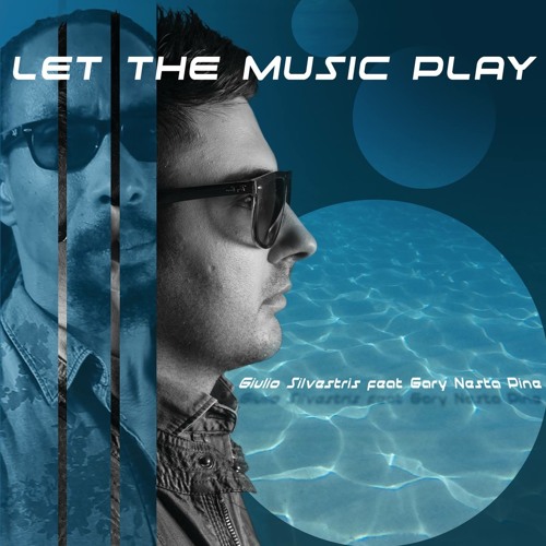 Giulio Silvestris feat. Gary Nesta Pine - Let The Music Play