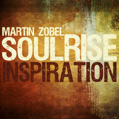 Martin Zobel & Soulrise - Inspiration