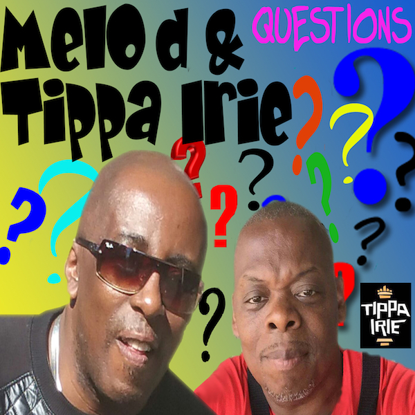 Melo D & Tippa Irie - Questions