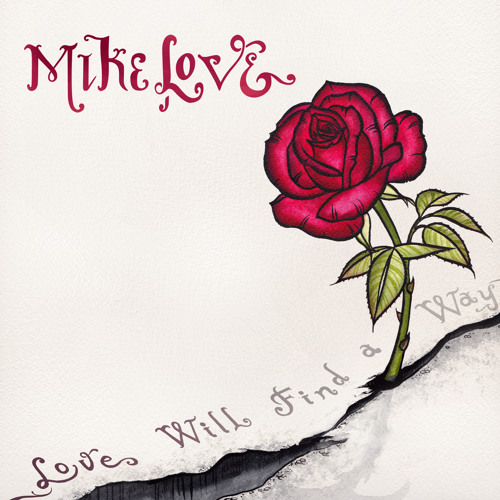 Mike Love - Love Will Find A Way