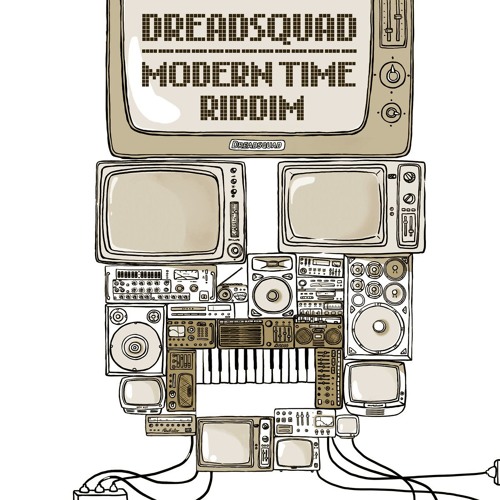 Dreadsquad - Modern Time Riddim