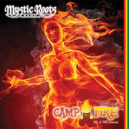 Mystic Roots - Camp Fire (Remixes)