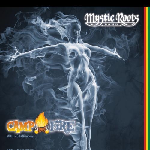 Mystic Roots Band - Camp Fire Vol 1