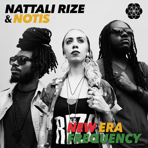 Nattali Rize & Notis - New Era Frequency EP