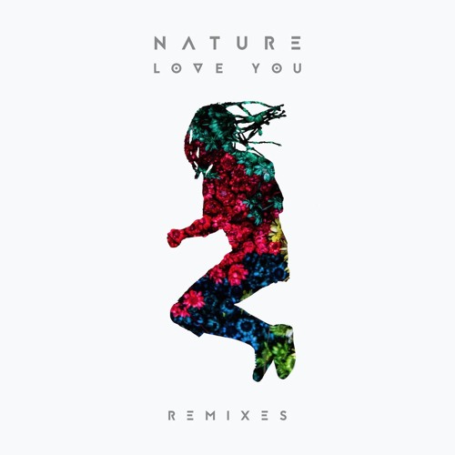 Nature - Love You (Remixes)