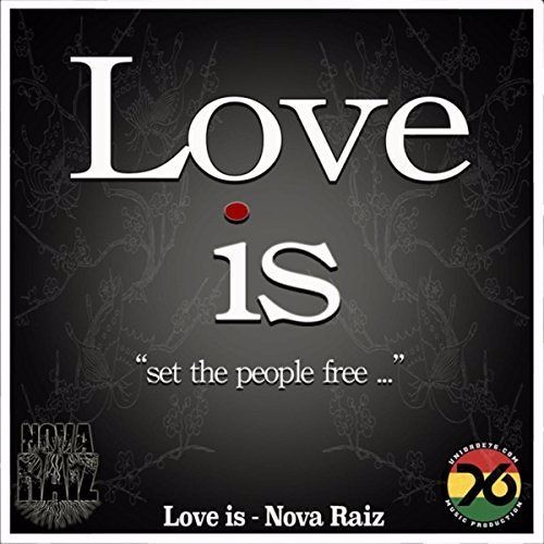 Nova Raiz - Love Is