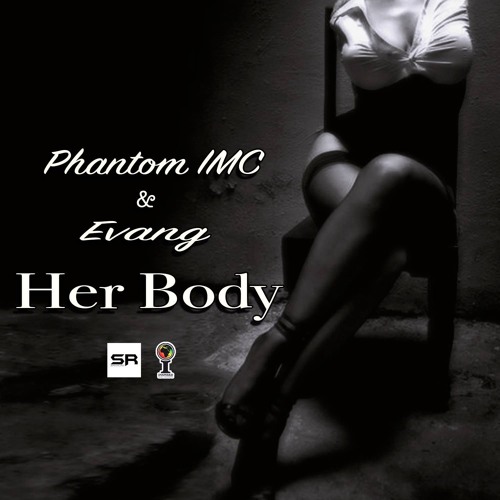 Phantom IMC & Evang - Her Body