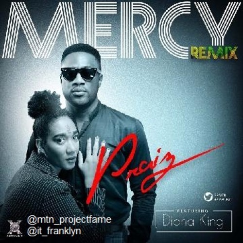Praiz - Mercy feat.Diana King (Remix)