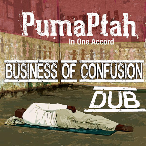 Puma Ptah - Business Of Confusion Dub (Mr B Dub Mix)