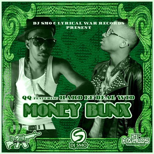 QQ & Hard Fe Deal Wid - Money Bunx