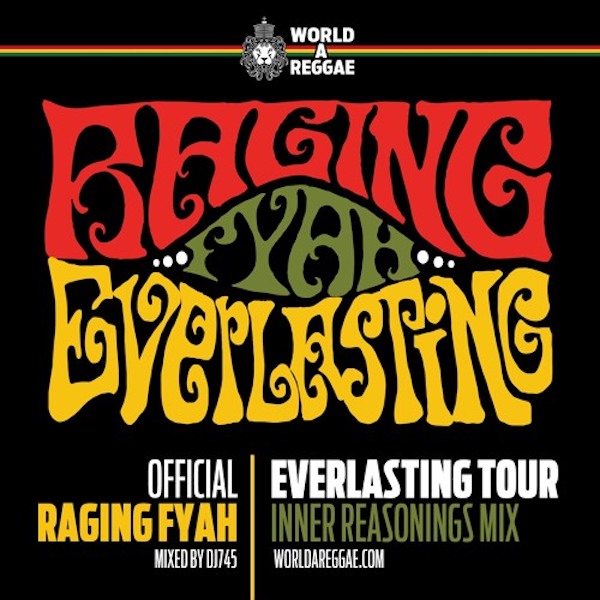 Raging Fyah - Everlasting Tour Inner Reasoning Mix