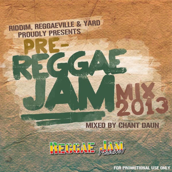 Pre-Reggae Jam Mix 2013 by Chant Daun