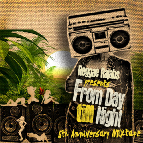 Reggae Rajahs - 6 Year Anniversary Mix