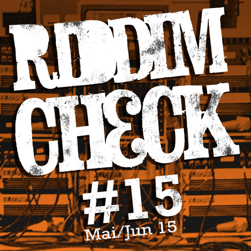 Riddim Check #15 (May/June 2015)