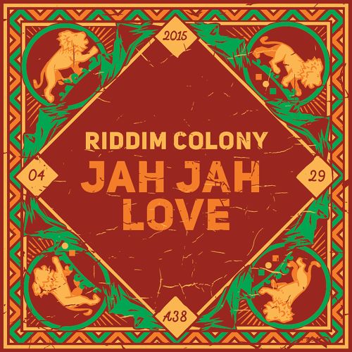 Riddim Colony - Jah Jah Love