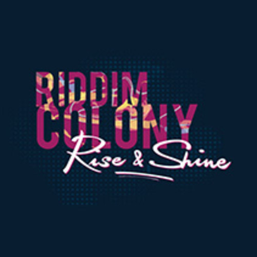 Riddim Colony - Rise & Shine