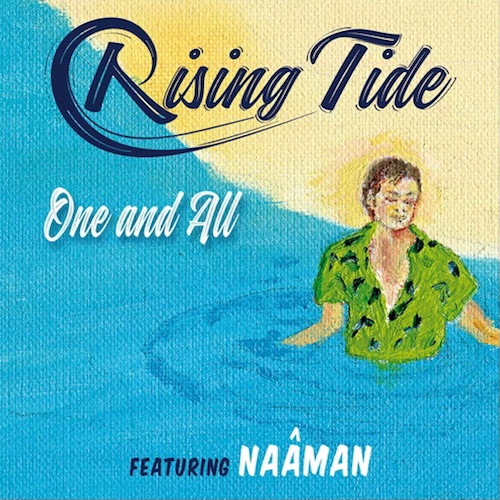 Rising Tide feat. Naâman - One and All