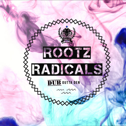 Rootz Radicals - Dub Outta Den