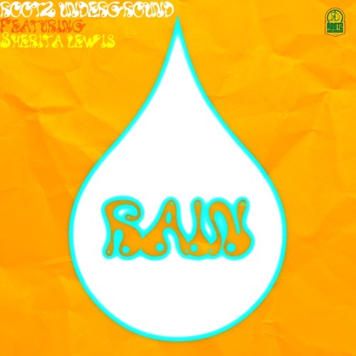 Rootz Underground - Rain feat. Sherieta Lewis