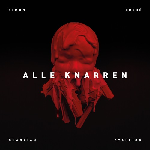 Simon Grohé & Ghanaian Stallion - Alle Knarren EP