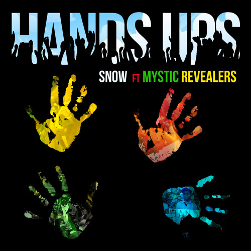 Snow feat. Mystic Revealers - Hands Up