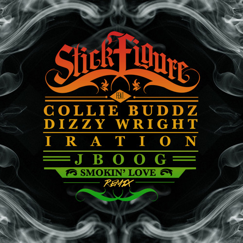 Stick Figure feat. Collie Buddz, J Boog, Iration & Dizzy Wright - Smokin' Love (Remix)