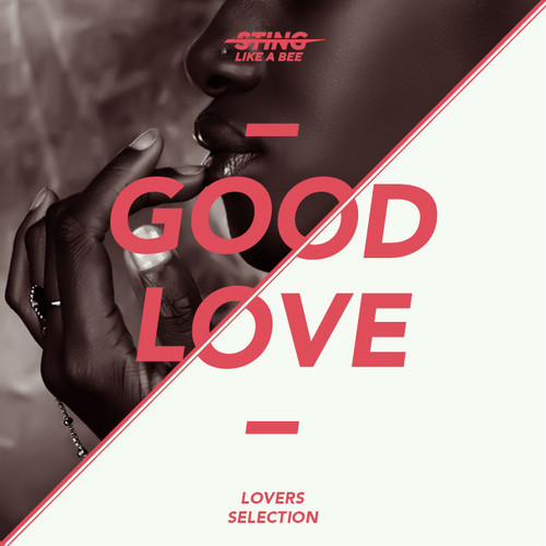 Sting Like A Bee - Good Love Mix