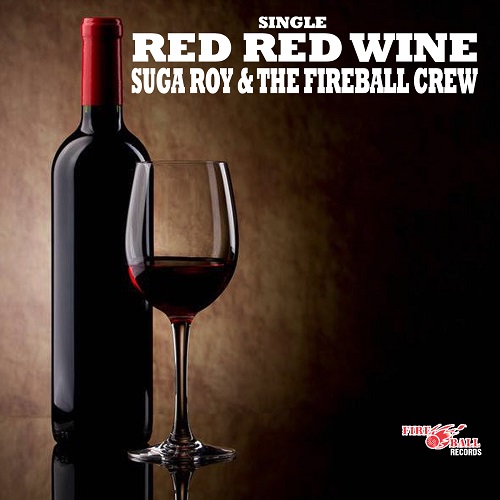 Suga Roy & The Fireball Crew - Red Red Wine