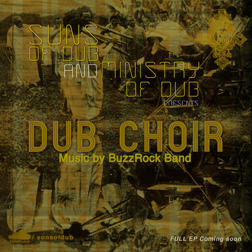 Suns Of Dub - Dub Choir feat. Buzz Rock