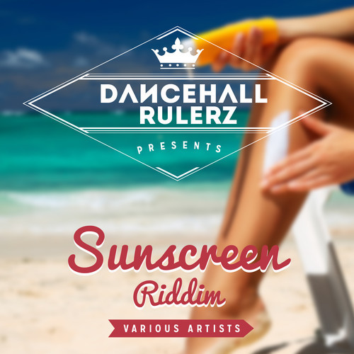 Sunscreen Riddim Mix