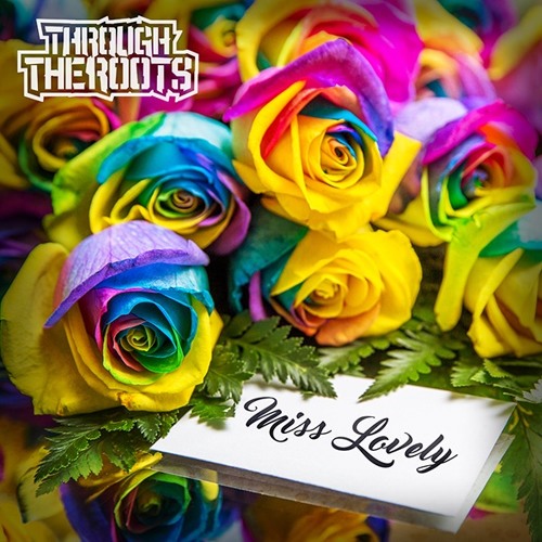 Through The Roots - Miss Lovely