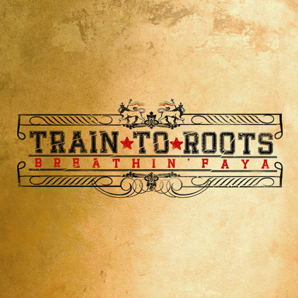 Train To Roots - Bad Moneypulation