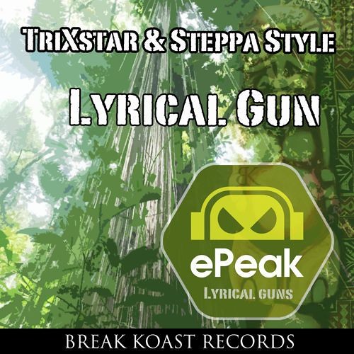 TriXstar & Steppa Style - Lyrical Gun (ePeak RMX)