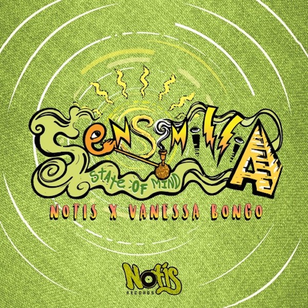 Vanessa Bong feat. Notis - Sensimillia State Of Mind