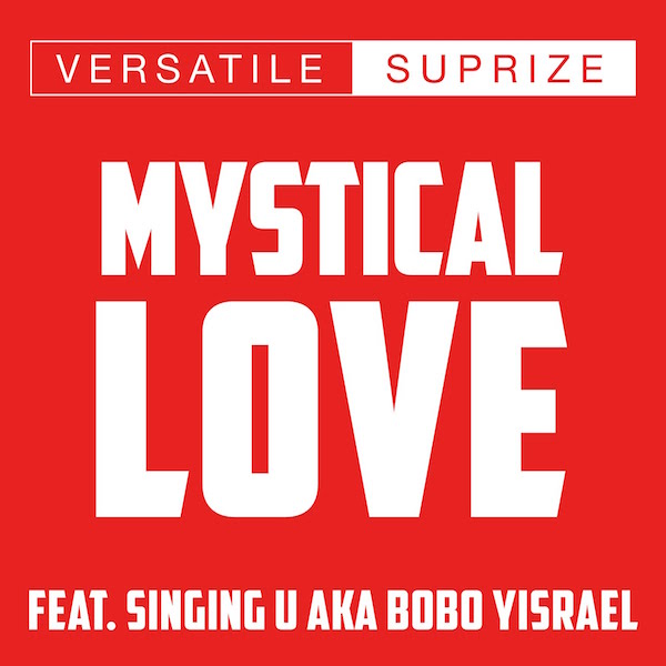 Versatile Suprize feat. Singing U - Mystical Love
