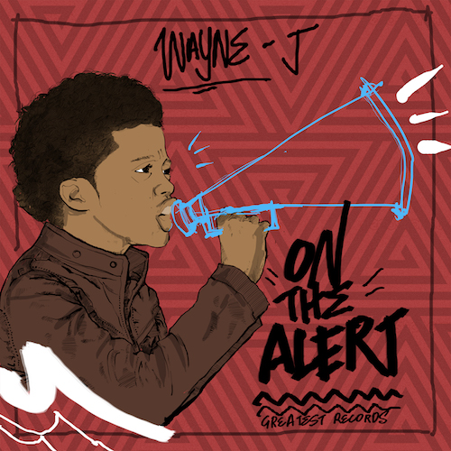 Wayne J - On The Alert